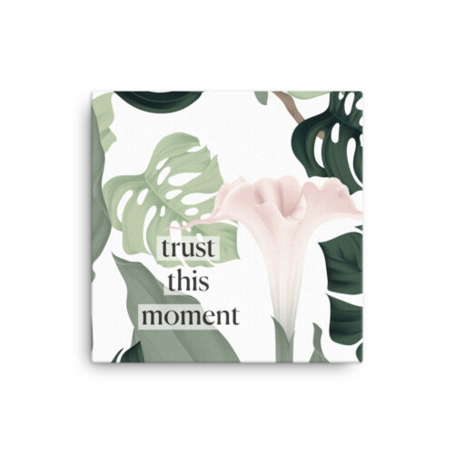 Canvas Art Floral with inspirational message